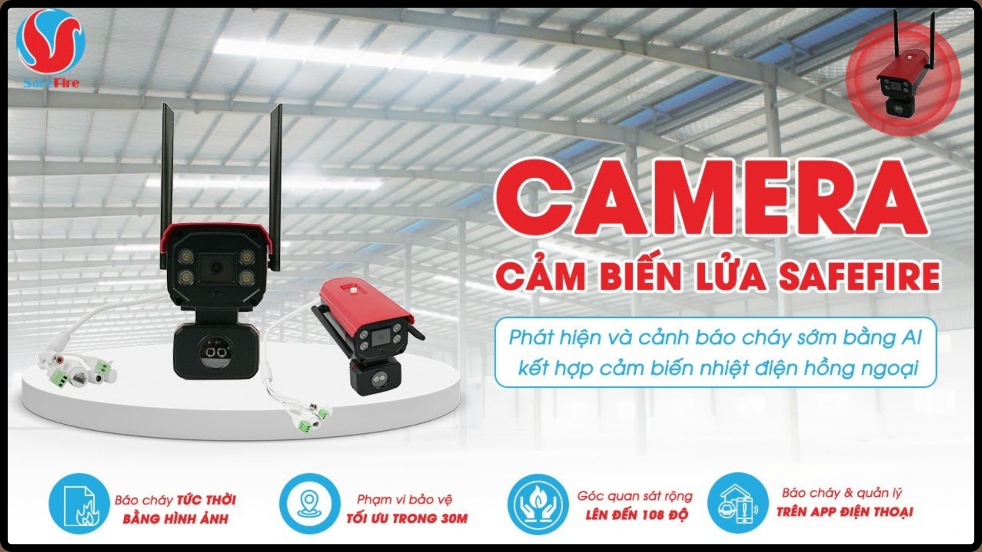 HỆ THỐNG BÁO CHÁY TOÀN DIỆN SafeFire CHO KHO XƯỞNG VÀ CƠ SỞ
